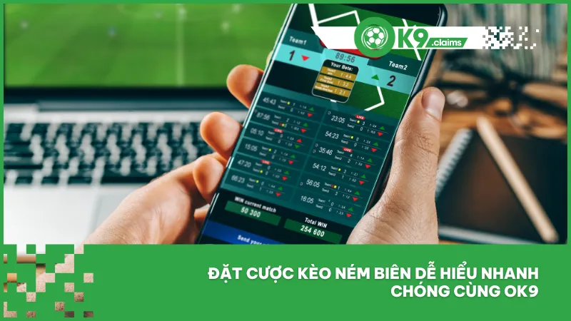 Đặt cược kèo ném biên dễ hiểu nhanh chóng cùng ok9