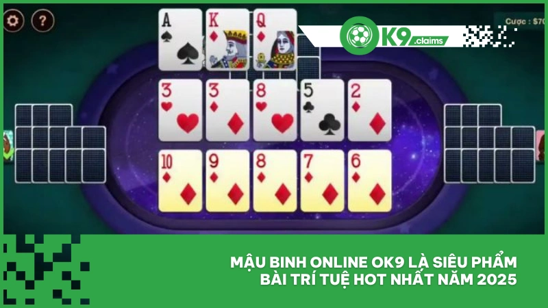 Mậu binh online ok9 là siêu phẩm bài trí tuệ hot nhất năm 2025