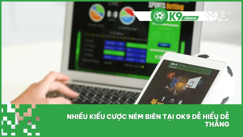 Nhiều kiểu cược ném biên tại ok9 dễ hiểu dễ thắng