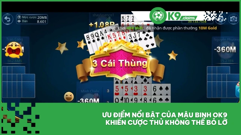 Ưu điểm nổi bật của Mậu Binh ok9 khiến cược thủ không thể bỏ lỡ